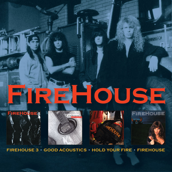 3 / Good Acoustics / Hold Your Fire / FireHouse